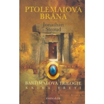 Bartimaeova trilogie/3: Ptolemaiova brána Stroud Jonathan