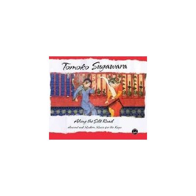 Suguwara Tomoko - Along The Silk Road CD – Zbozi.Blesk.cz