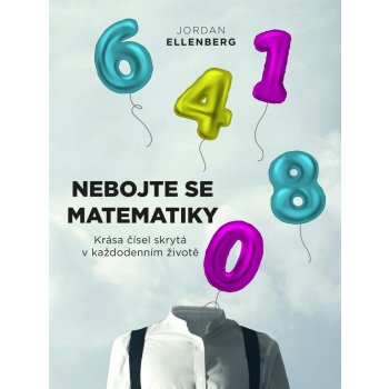 Nebojte se matematiky - Ellenberg Jordan