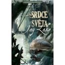 Srdce světa - Moderní díla fantasy - Lake Jay