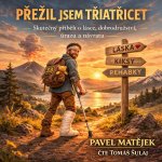 Přežil jsem třiatřicet - Pavel Matějek a Tomáš Šulaj – Hledejceny.cz