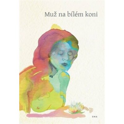 Muž na bílém koni - Evita Naušová – Hledejceny.cz