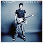 John Mayer - Heavier Things CD – Hledejceny.cz