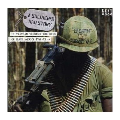 Various - A Soldier's Sad Story Vietnam Through The Eyes Of Black America 1966-73 CD