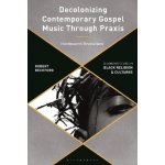 Decolonizing Contemporary Gospel Music Through Praxis – Hledejceny.cz