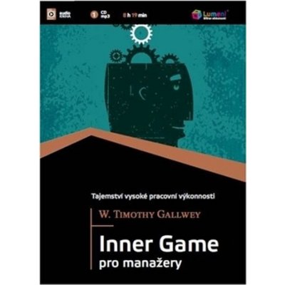 Inner Game pro manažery - Gallwey W. Timothy – Zboží Mobilmania