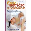 Kniha Endometrioza a neplodnost - Návod pro laiky - Bob Flaws
