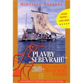 Plavby sebevrahů - Na primitivních plavidlech napříč oceány - Miroslav Náplava