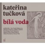 Bílá Voda - Kateřina Tučková - čte Vanda Hybnerová – Hledejceny.cz