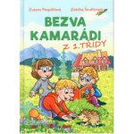 Bezva kamarádi z 1. třídy - První čtení s úkoly - Zuzana Pospíšilová – Hledejceny.cz