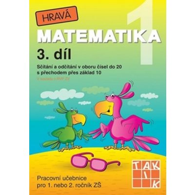 Hravá matematika 1 - 3. díl TAKTIK –