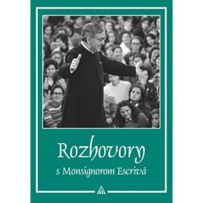 Rozhovory s Monsignorom Escrivá - Josemaría Escrivá de Balaguer