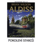 Pokolení starců - Mistrovská díla SF - Aldiss Brian Wilson – Hledejceny.cz