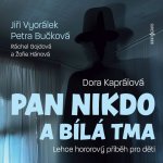 Pan Nikdo a bílá tma - Dora Kaprálová – Zboží Dáma