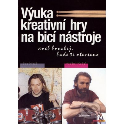 Výuka kreativní hry na bicí nástroje - Jan Seidl, Radim Kolář – Zboží Mobilmania