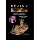 Dějiny Velké Kolumbie - Panama, Kolumbie, Venezuela, Ekvádor - Mnislav Zelený-Atapana