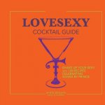 Lovesexy Cocktail Guide Akinyele AndrPevná vazba – Hledejceny.cz