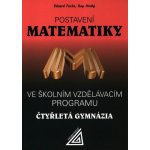 Postavení matematiky - Eduard Fuchs, Dag Hrubý – Hledejceny.cz