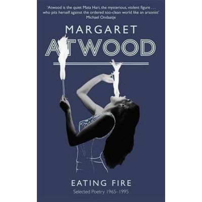 Eating Fire M. Atwood