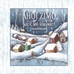 Ahoj zimo, nauč mě říkanku! - Šebková Pavla – Hledejceny.cz