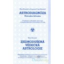 Astrodiagnóza průvodce léčením / Zjednodušená vědecká astrologie Augusta Heindel Foss