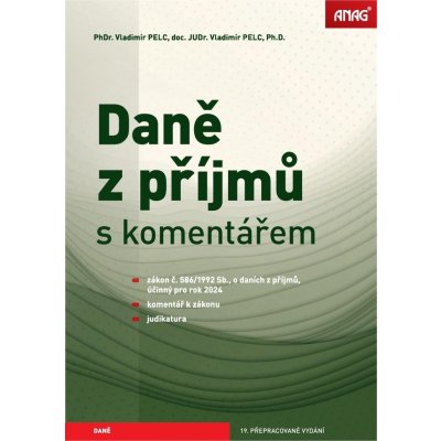 ANAG Daně z příjmů s komentářem 2024 - PhDr. Vladimír Pelc – Zbozi.Blesk.cz