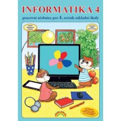 Informatika 4 - pracovní učebnice, 2. vydání - Jana Morbacherová