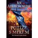 Potíže s mírem - Joe Abercrombie