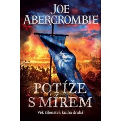 Potíže s mírem - Joe Abercrombie