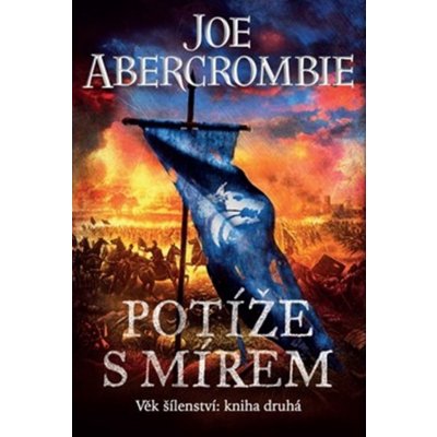 Potíže s mírem - Joe Abercrombie