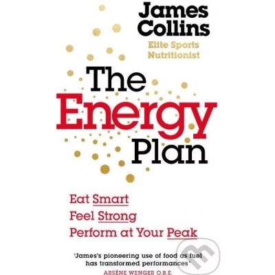 Energy Plan - Eat Smart, Feel Strong, Perform at Your Peak Collins JamesPaperback – Hledejceny.cz
