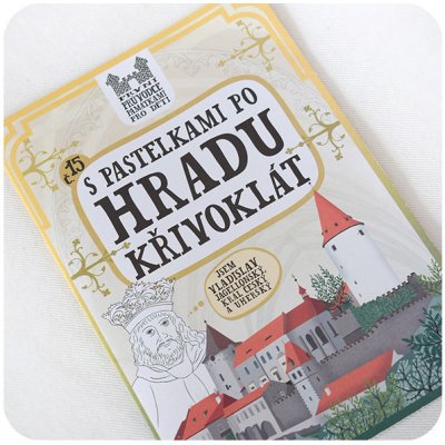 S pastelkami po hradu Křivoklát - Eva Chupíková – Zboží Dáma