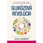 Glukózová revolúcia - Jessie Inchauspé – Hledejceny.cz