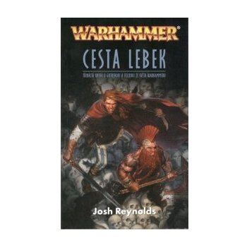 Warhammer: Cesta Lebek - Gotrek a Felix