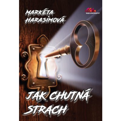 Jak chutná strach - Markéta Harasimová