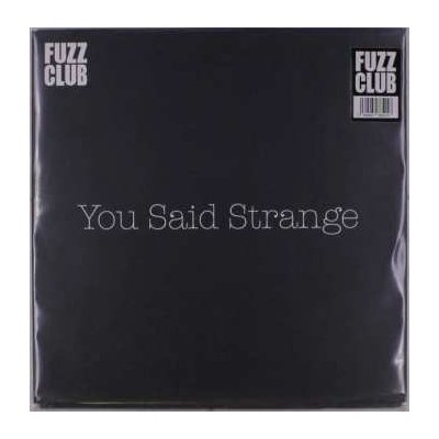 You Said Strange - Fuzz Club Sessions No. 13 LP – Sleviste.cz
