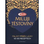 Miluji těstoviny. Italský příběh lásky ve 100 receptech - Guido Barilla, Luca Barilla, Paolo Barilla - Slovart – Hledejceny.cz