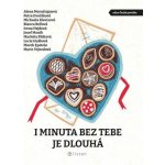 I minuta bez tebe je dlouhá – Hledejceny.cz