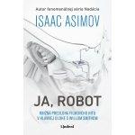 Ja, Robot - Isaac Asimov – Zbozi.Blesk.cz