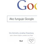 Ako funguje Google - Eric Schmidt, Jonathan Rosenberg
