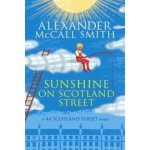 Sunshine on Scotland Street: A 44 Scotland St... - Alexander McCall Smith – Hledejceny.cz