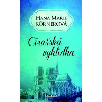 Císařská vyhlídka - Körnerová Hana Marie