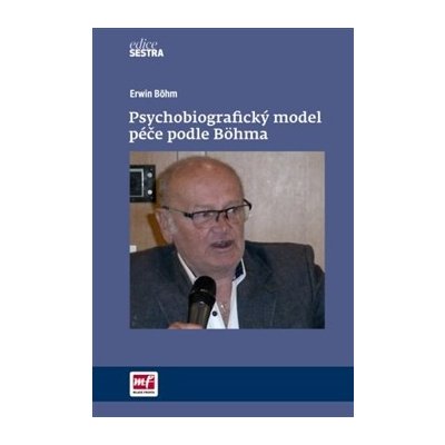 Psychobiografický model péče podle Böhma - Erwin Böhm