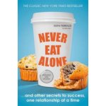 Never Eat Alone: And Other Secrets to Success... - Keith Ferrazzi , Tahl Raz – Hledejceny.cz