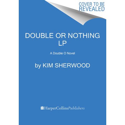 Double or Nothing: James Bond Is Missing and Time Is Running Out Sherwood KimPaperback