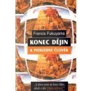 Konec dějin a poslední člověk - Francis Fukuyama