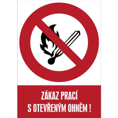 Značka Zákaz prací s otevřeným ohněm!, samolepicí fólie, 148 × 210 mm – Zboží Mobilmania