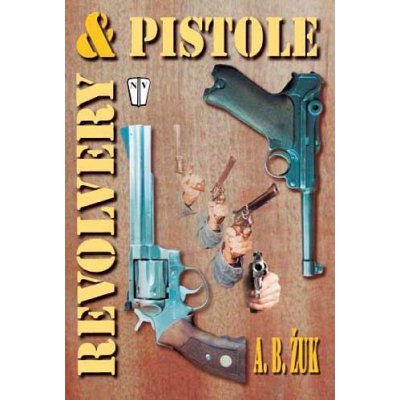 REVOLVERY & PISTOLE r.v. 2003 – Zbozi.Blesk.cz