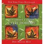 Čtyři dohody Kniha moudrostí starých Toltéků: Miguel Ruiz – Sleviste.cz