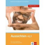 Aussichten A2.1 Kurs-Arbeitsbuch - Třetí díl šestidílného učebního souboru němčiny pro dospělé studenty s CD a DVD - L.Ros El Hosni, O. Swerlowa, S. Klötzer – Sleviste.cz